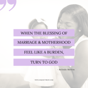 In Quiet Trust Quote about Marriage and Motherhood 