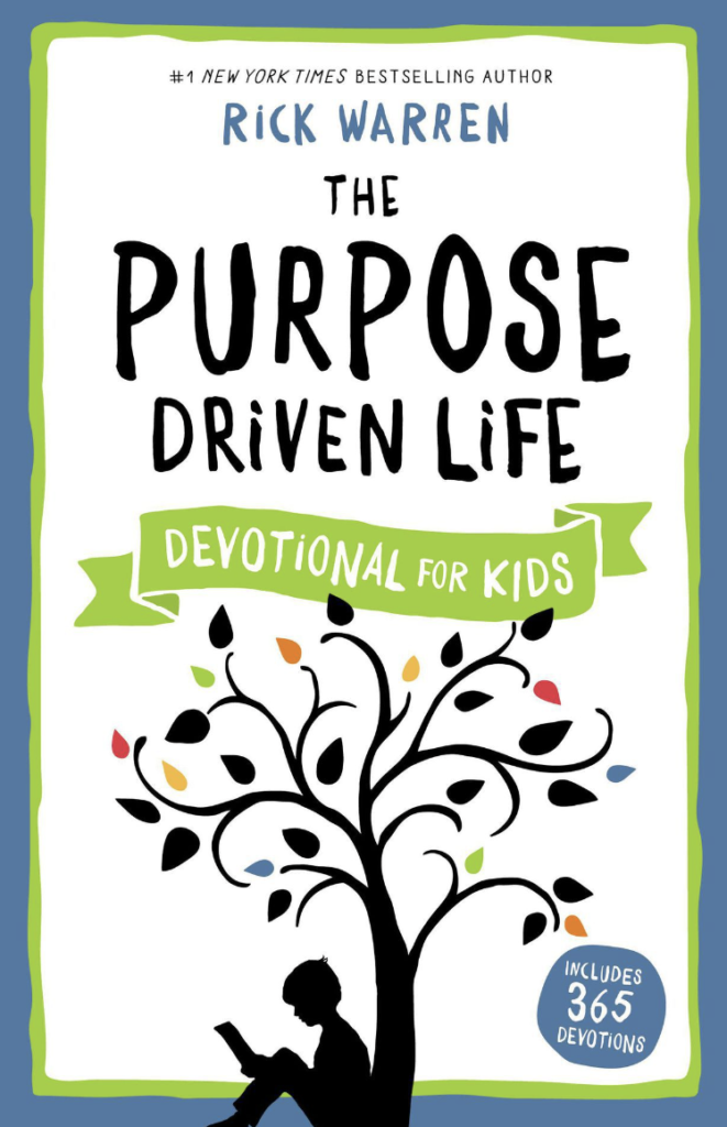 The Purpose Driven Life Devotional for Kids by Rick Warren